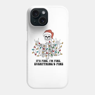 Christmas Skeleton, Everything is Fine Phone Case