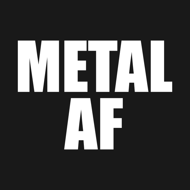 Metal AF by fromherotozero