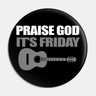 PGIF PRAISE GOD IT's FRIDAY Pin