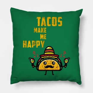 Tacos Make Me Happy Pillow