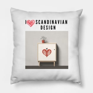 I love Scandinavian design Pillow