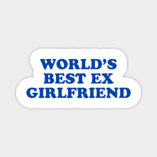 World's Best Ex Girlfriend Magnet