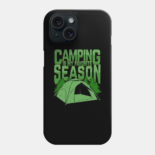 Camping Is My Favorite Season Phone Case by Dolde08