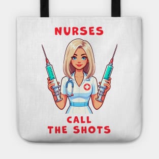 Nurses call the shots, cute nurse with huge syringes funny graphic t-shirt for Nurses Tote