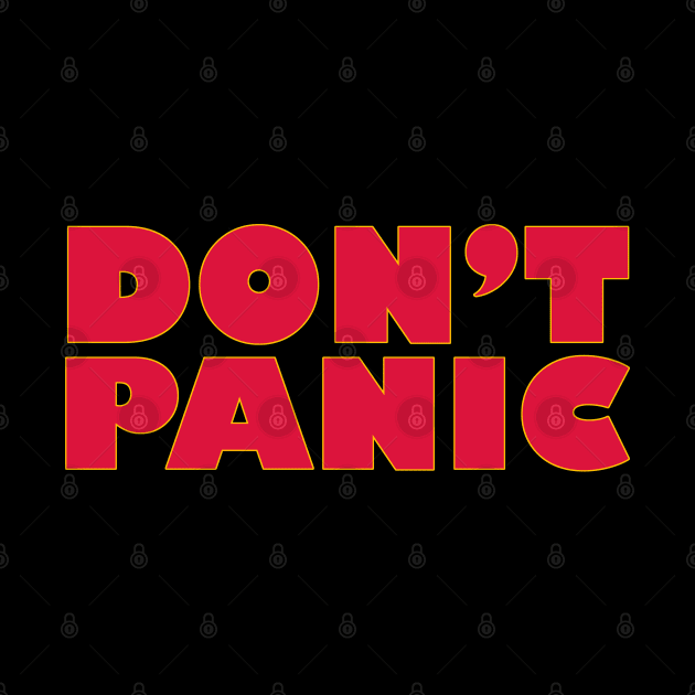 Don't Panic! by Wyrd Merch