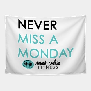 NEVER MISS A MONDAY Tapestry