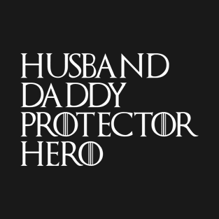 Husband Daddy Protector Hero T-Shirt