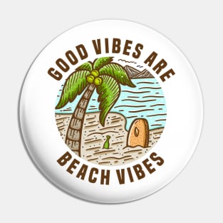 Good vibes are Pin