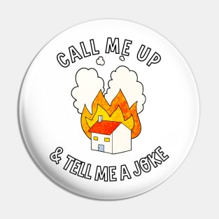 call me up and tell me a joke Pin