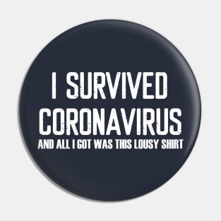 I Survived Coronavirus Pin