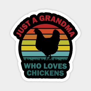 Just a Grandma Who Loves Chickens Magnet