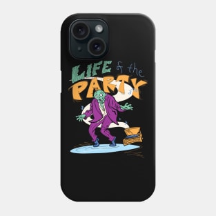 Dancing Zombie- Life of the Party Phone Case