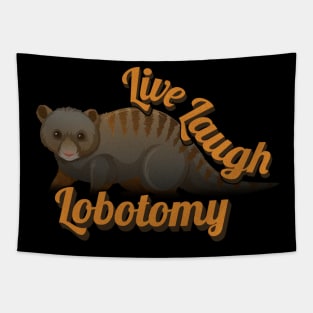 Live Laugh Lobotomy Tapestry