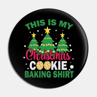 This is my cookie baking shirt Christmas Pin