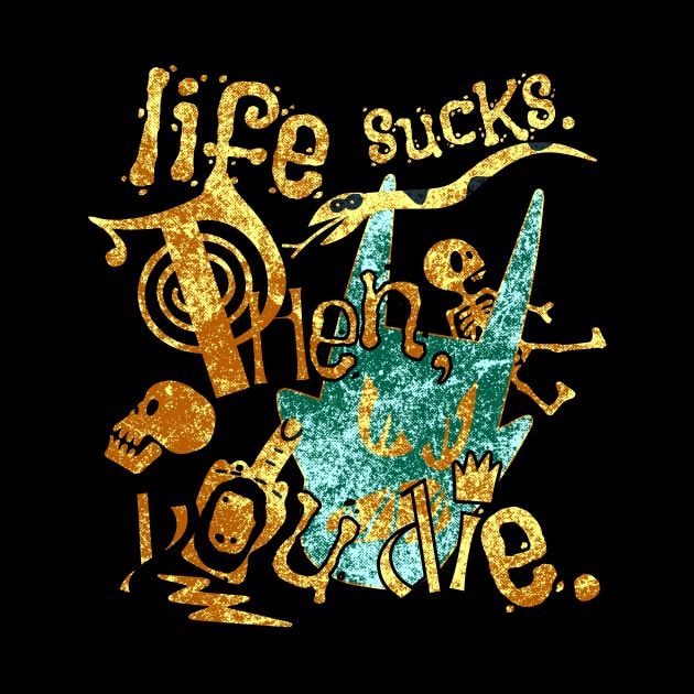 Life sucks by Liesl Weppen