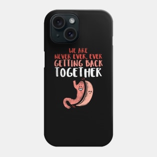 We Are Never Ever Getting Back Together Phone Case