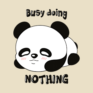 Busy Doing Nothing T-Shirt