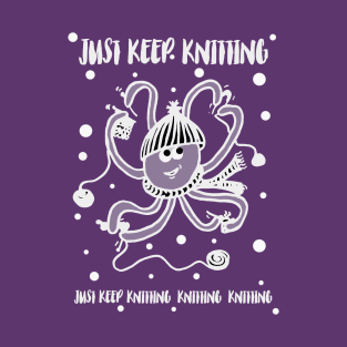 Just Keep Knitting Octopus T-Shirt