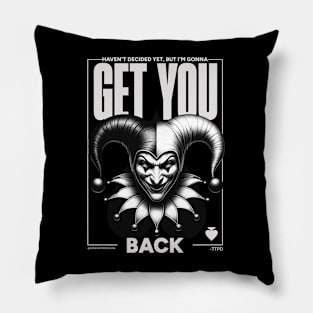 I'm Gonna Get You Back - TTPD Tshirt Pillow