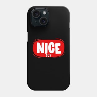 Nice Guy Phone Case