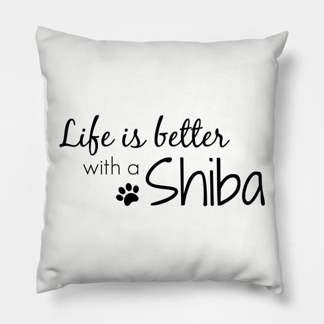 Life is better . . . with a Shiba Pillow by nyah14