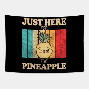 Just Here For The Pineapple Tapestry
