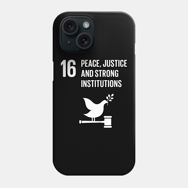 16 Peace Justice Strong Institutions Global Goals Phone Case by SzarlottaDesigns