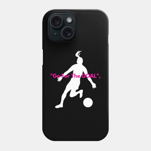 Go for the goal Phone Case by PARABDI