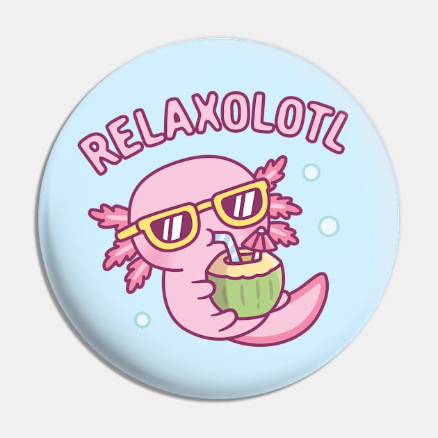 Cute Chilling Axolotl Relaxolotl Relax A Lot Pun Pin by rustydoodle