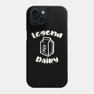 Legendary (Dairy) Phone Case