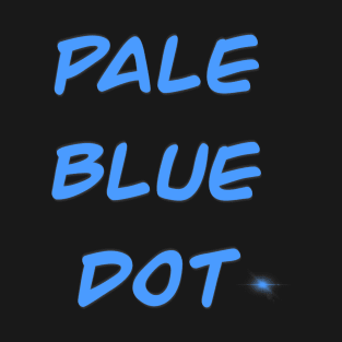 Pale Blue Dot T-Shirt