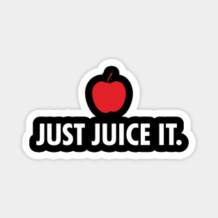 Just juice it. Magnet