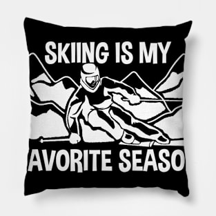 Skiing Is My Favorite Season Pillow