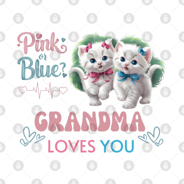 Cute Pink Or Blue Grandma Loves You Pink and Blue Coquette Kittens with Bows and Ribbons Baby Gender Reveal Baby Shower Mother's Day Cat Grandma by Motistry