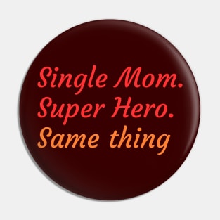 Superheroine or Single Mother, it's the same thing Pin