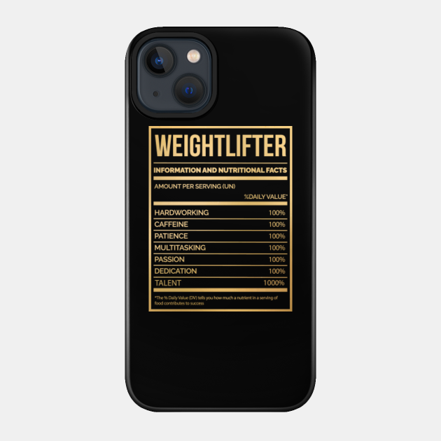 Awesome And Funny Nutrition Label Weight Weights Weightlift Weightlifting Weightlifter Saying Quote For A Birthday Or Christmas - Weightlifter - Phone Case