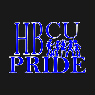 HBCU Historically Black College Universities Pride A History Of Greatness Since 1837 T-Shirt