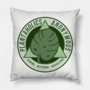 Plantaholics Anonymous Pillow