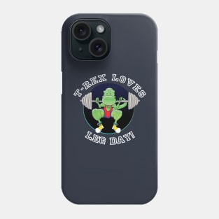 T-Rex Loves Leg Day! Phone Case