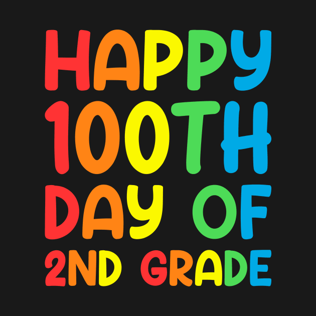Happy 100th Day of 2nd Grade: Funny Gift Idea for Second Grade Teachers and 2nd Graders by A-Z Store