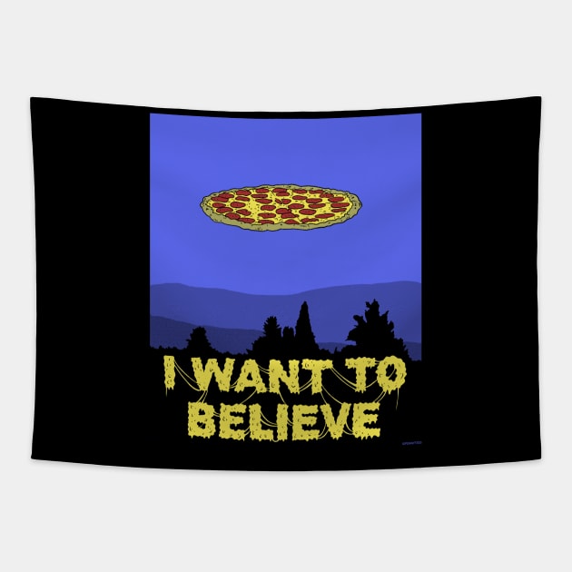 I Want To Believe in PIZZA! Tapestry by Peter Katsanis Art