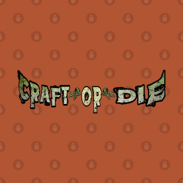 Vintage Craft or Die by CraftOrDie