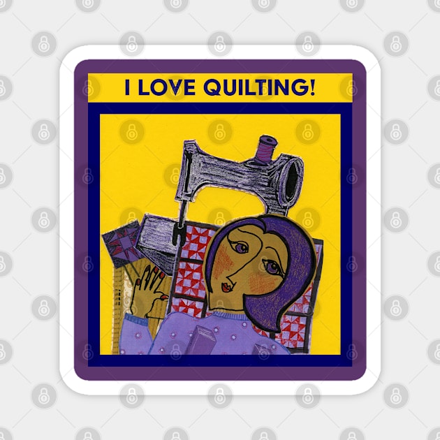 I LOVE QUILTING! Magnet by KRitters