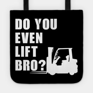 Do You even lift Bro? Tote