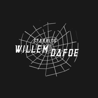 Starring Willem Dafoe T-Shirt