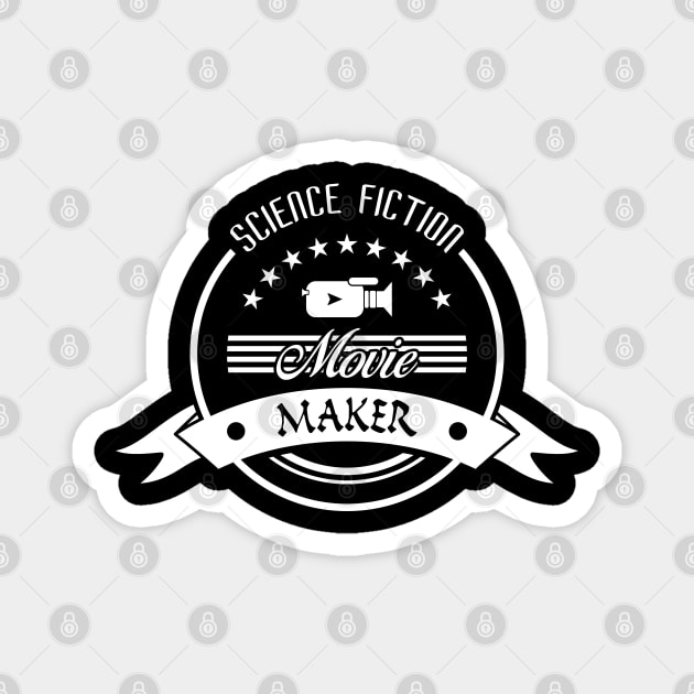 11 - Science Fiction Movie Maker Magnet by SanTees