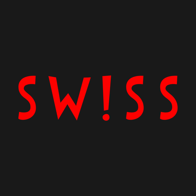 Swiss by MessageOnApparel