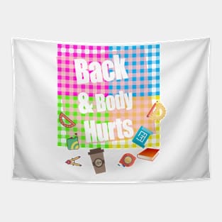 Back & Body Hurts Tapestry