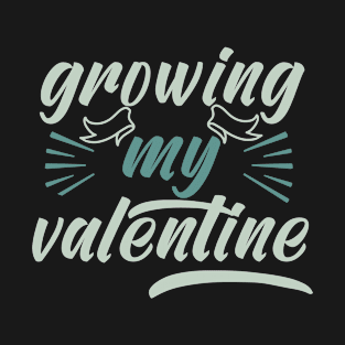 Growing My Valentine Valentines Day Gift Lovers-Relationship-valentine's day-Married-Kiss T-Shirt