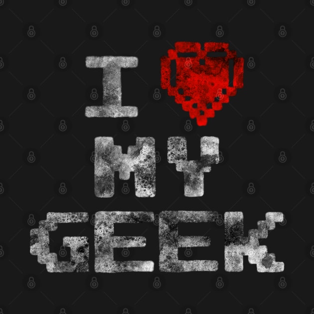 I love my geek by KnockDown